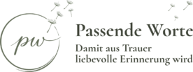 Passende Worte - Damit aus Trauer liebevolle Erinnerung wird